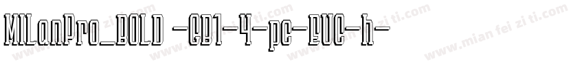 MILanPro_BOLD -GB1-4-pc-EUC-h字体转换